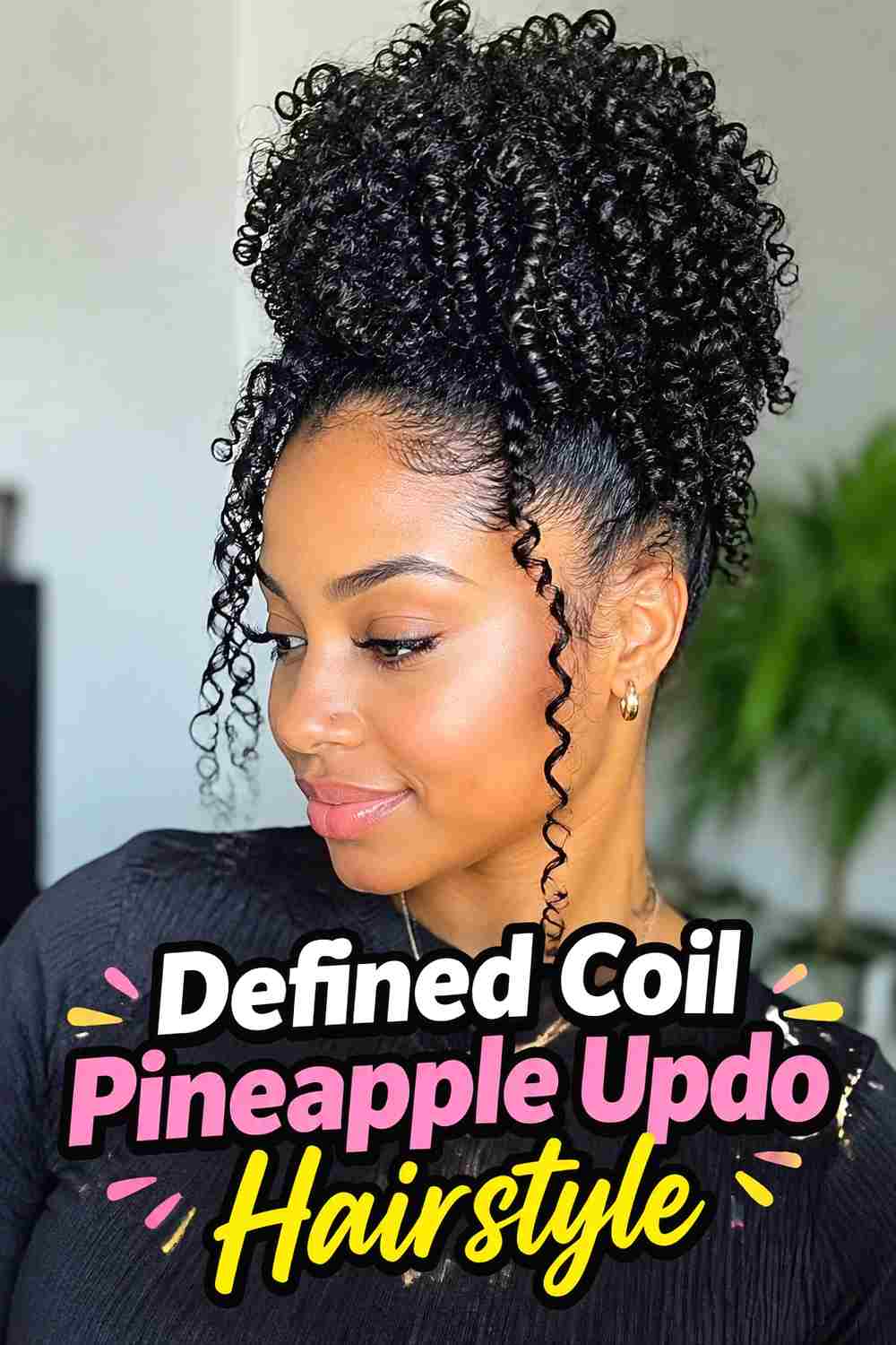 6. Defined Coil Pineapple Updo Hairstyle