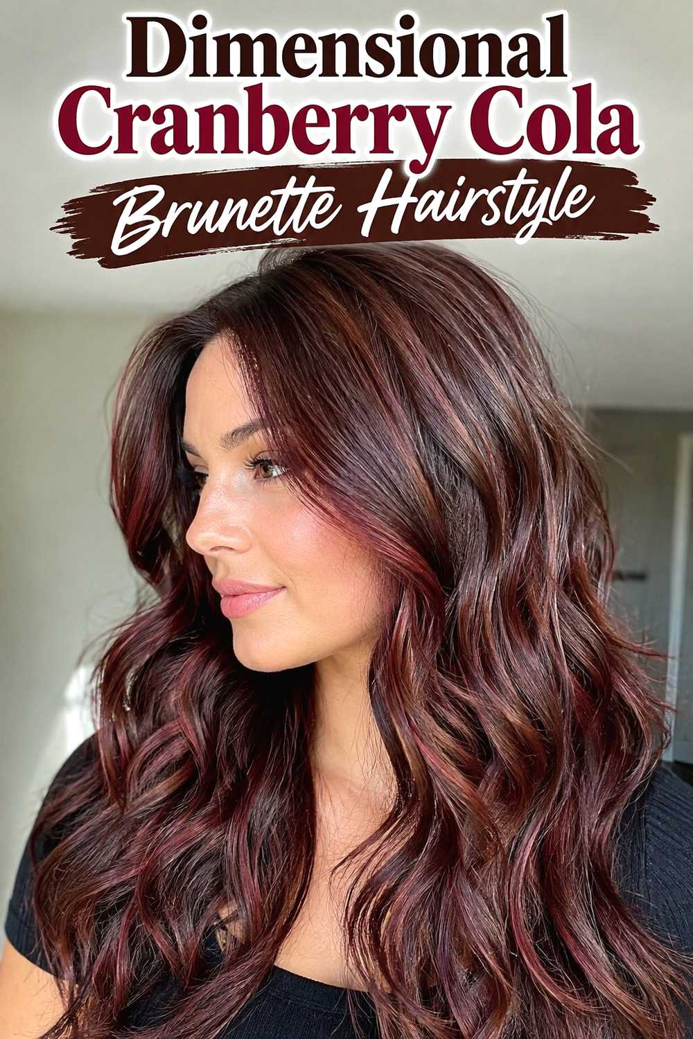 15. Dimensional Cranberry Cola Brunette Hairstyle