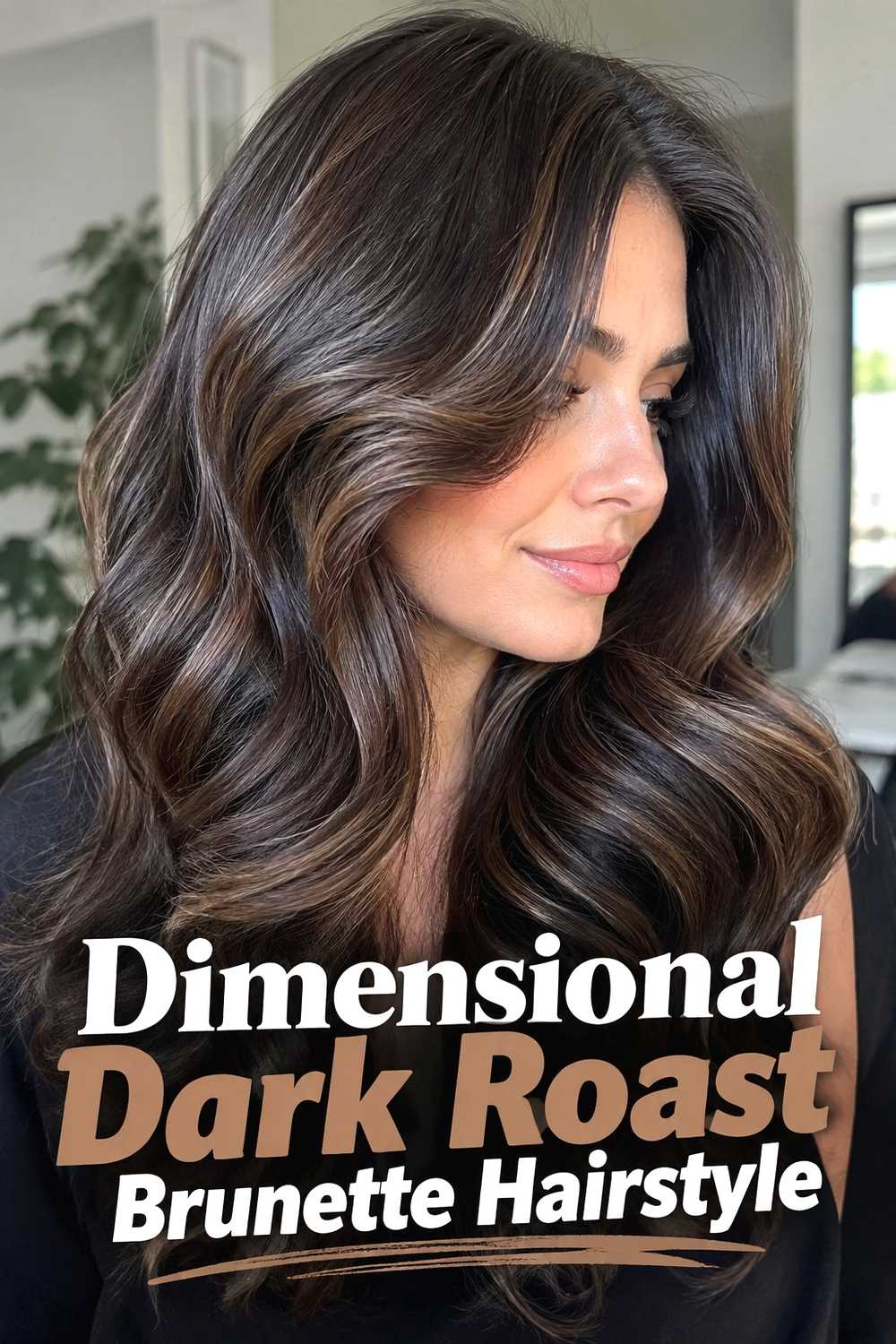 16. Dimensional Dark Roast Brunette Hairstyle