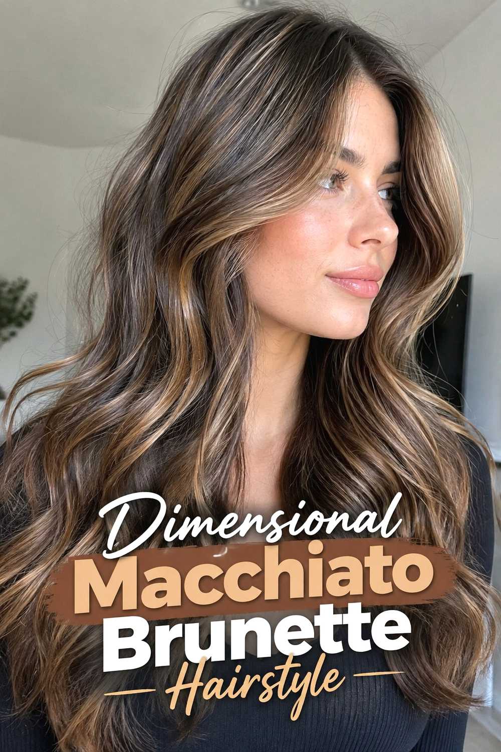 18. Dimensional Macchiato Brunette Hairstyle