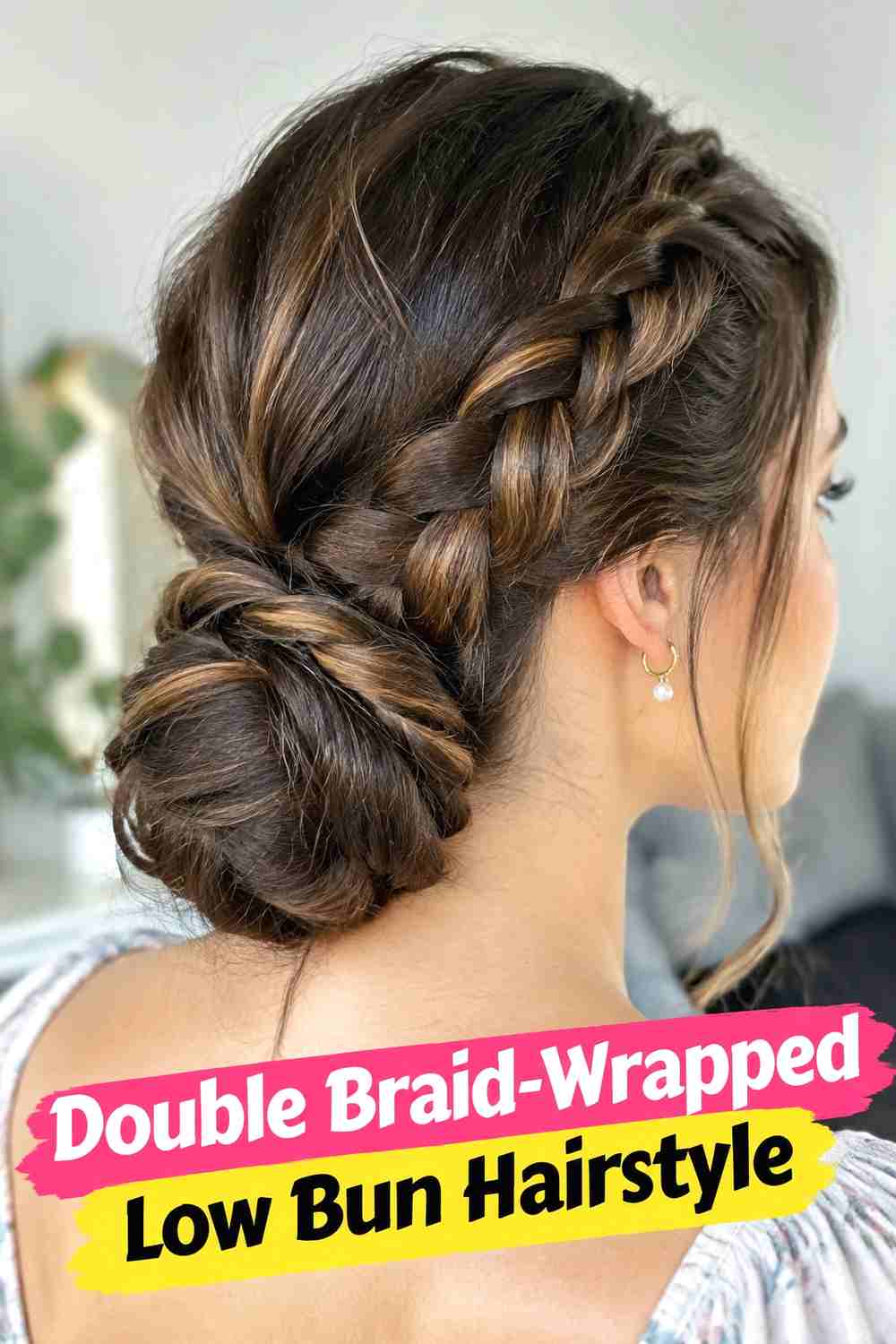7. Double Braid Wrapped Low Bun Hairstyle