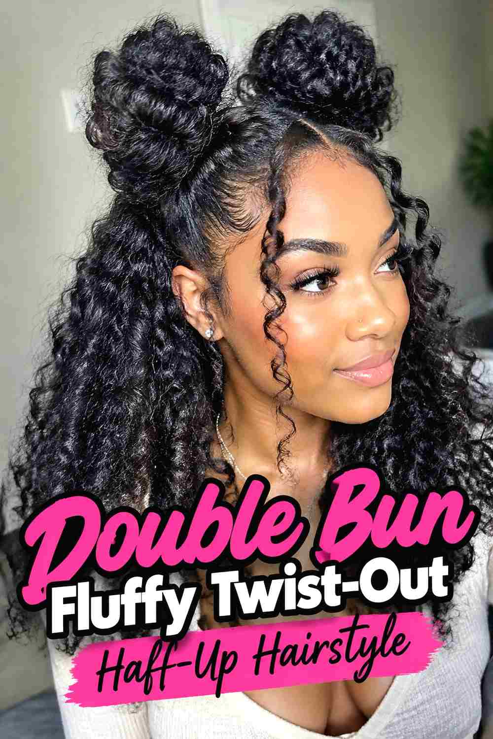 6. Double Bun Fluffy Twist Out Half Up Hairstyle