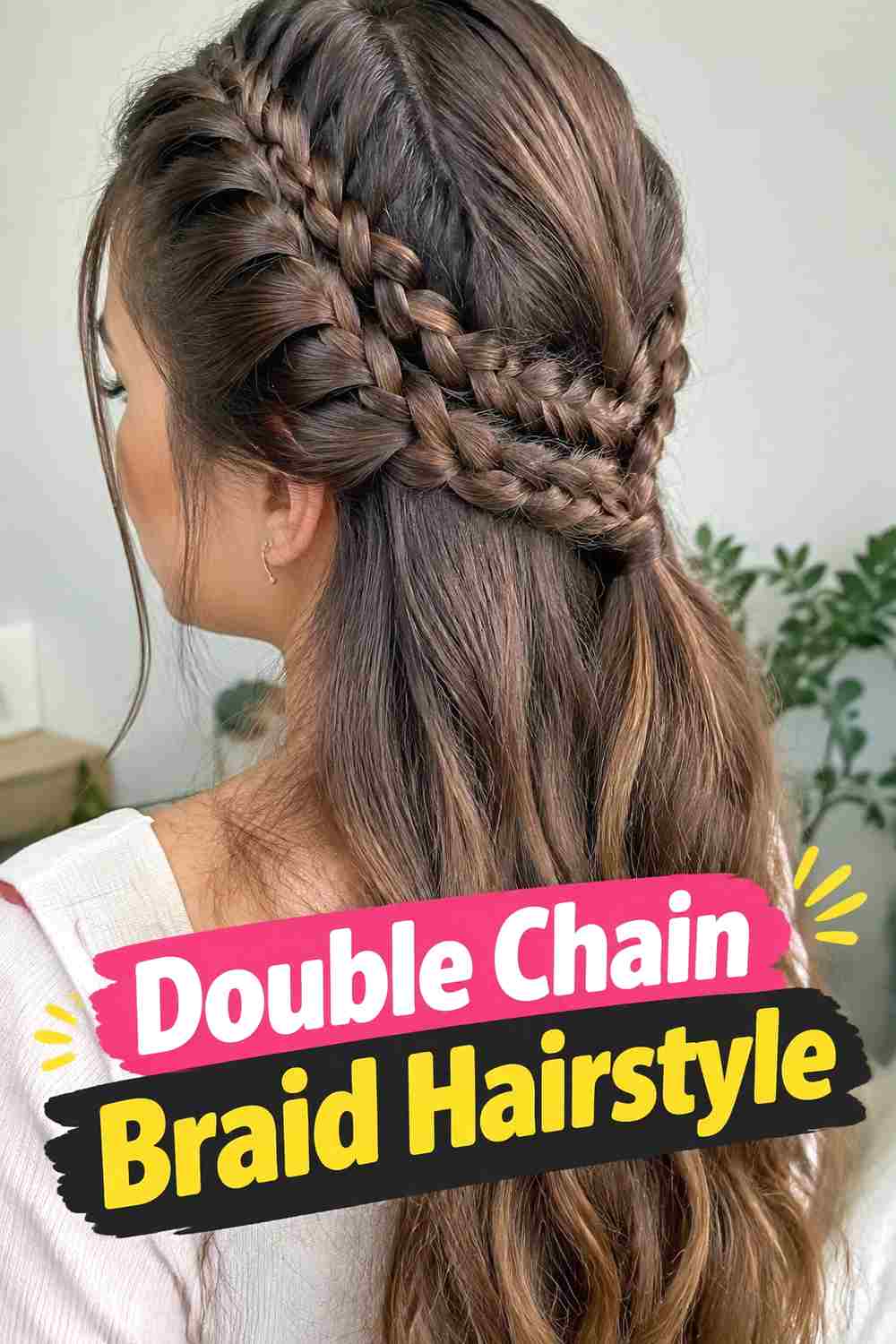 3. Double Chain Braid Hairstyle