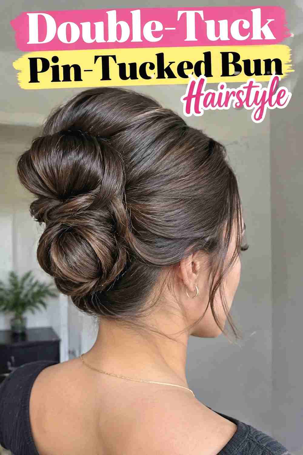 10. Double Tuck Pin Tucked Bun Hairstyle