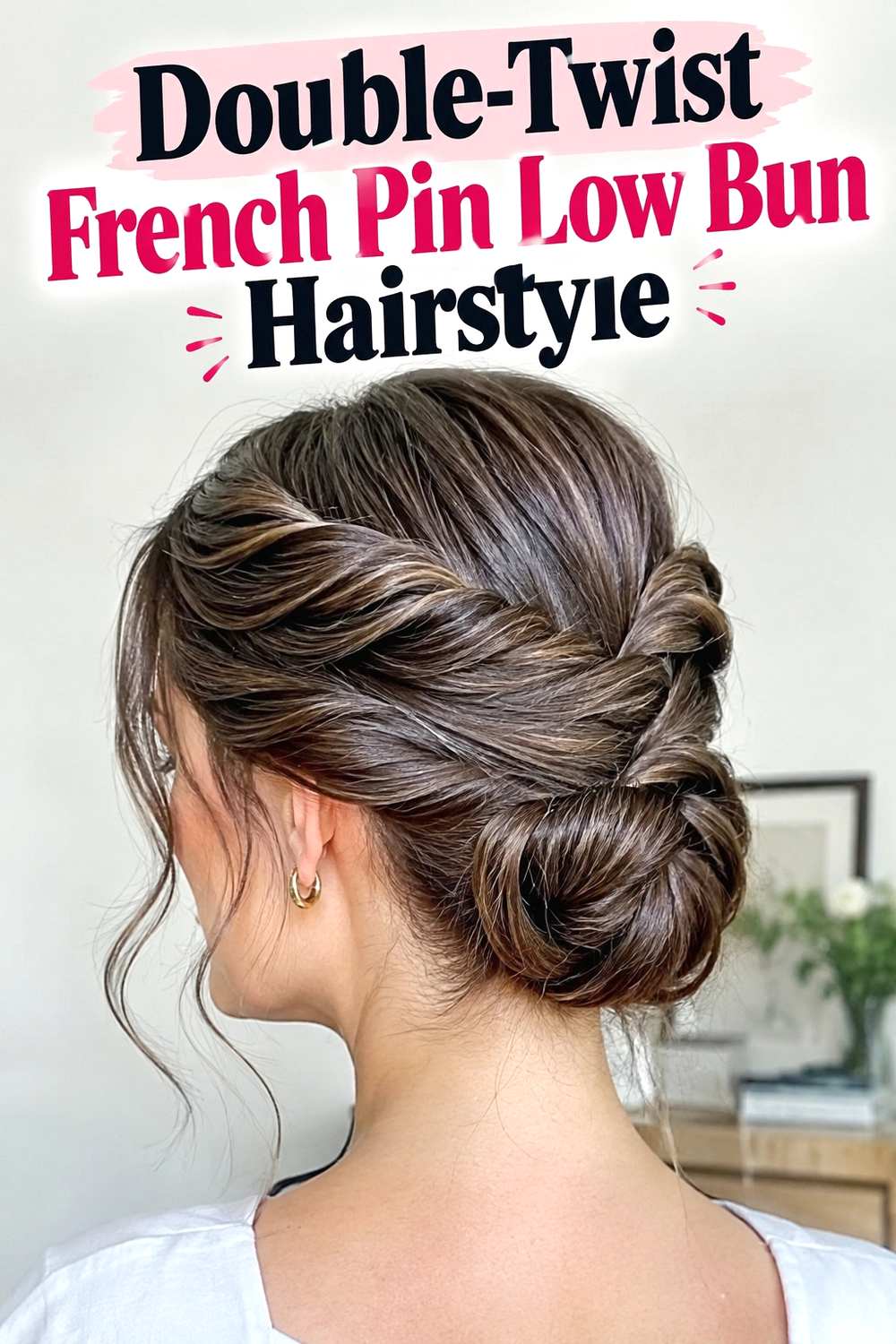 9. Double Twist French Pin Low Bun Hairstyle