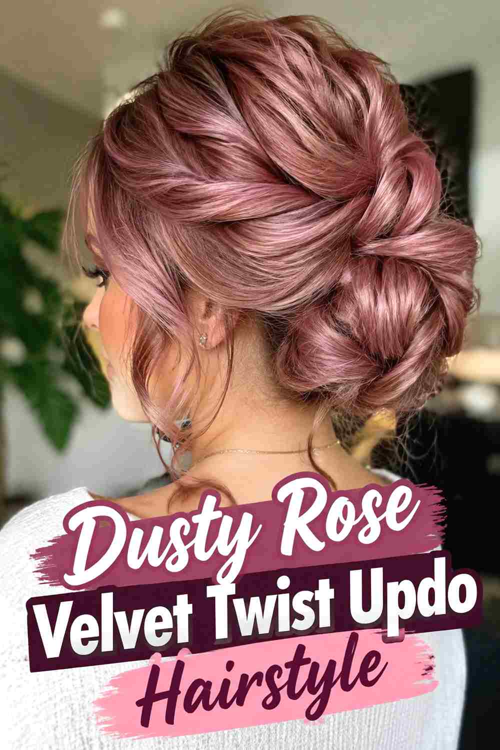 4. Dusty Rose Velvet Twist Updo Hairstyle
