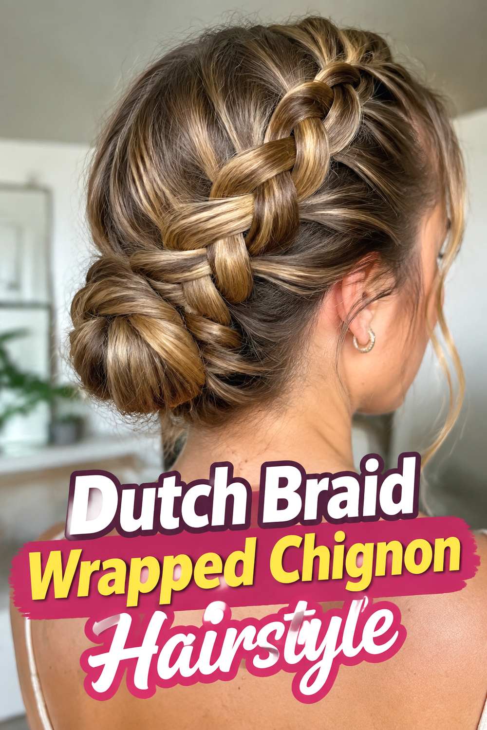 Dutch Braid Wrapped Chignon Hairstyle