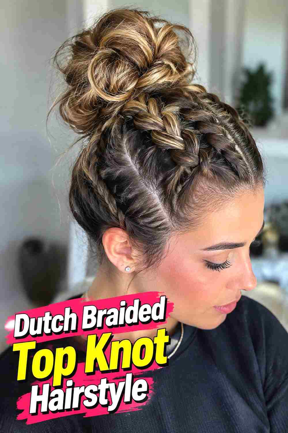 2. Dutch Braided Top Knot Hairstyle