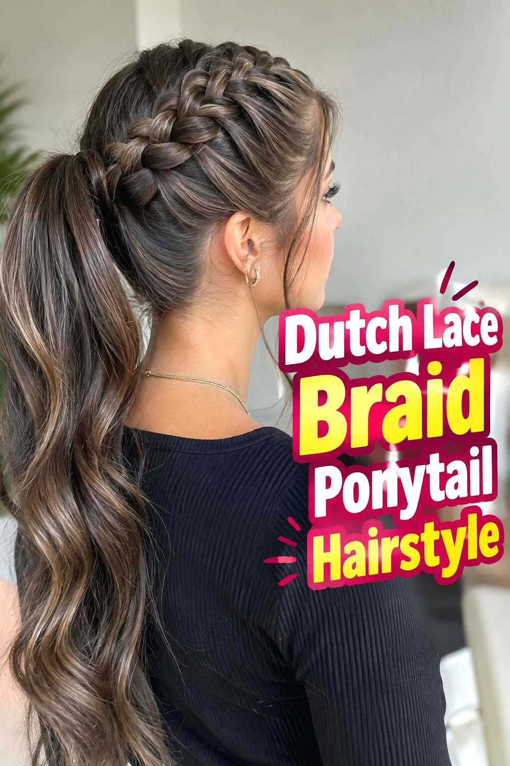10. Dutch Lace Braid Ponytail Hairstyle