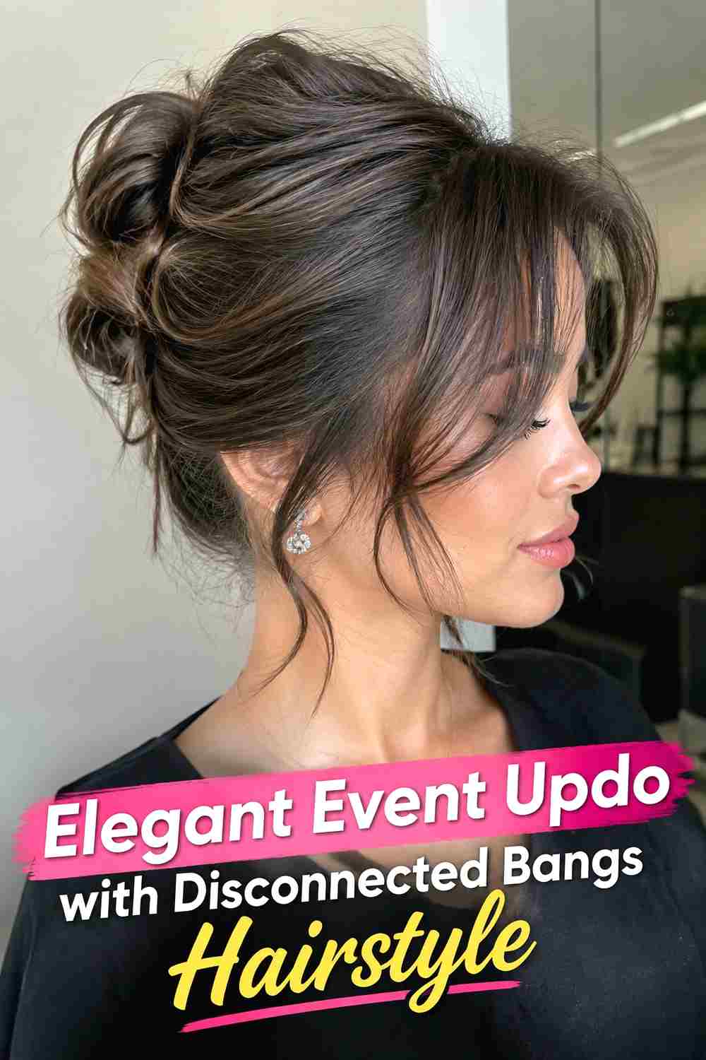 20. Elegant Event Updo With Disconnected Bangs Hairstyle