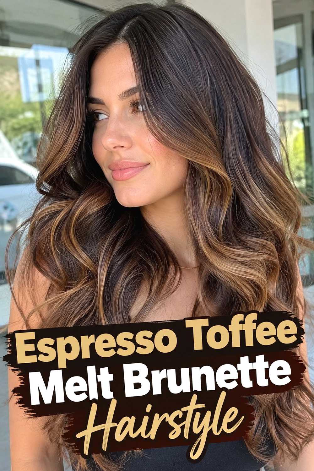 6. Espresso Toffee Melt Brunette Hairstyle