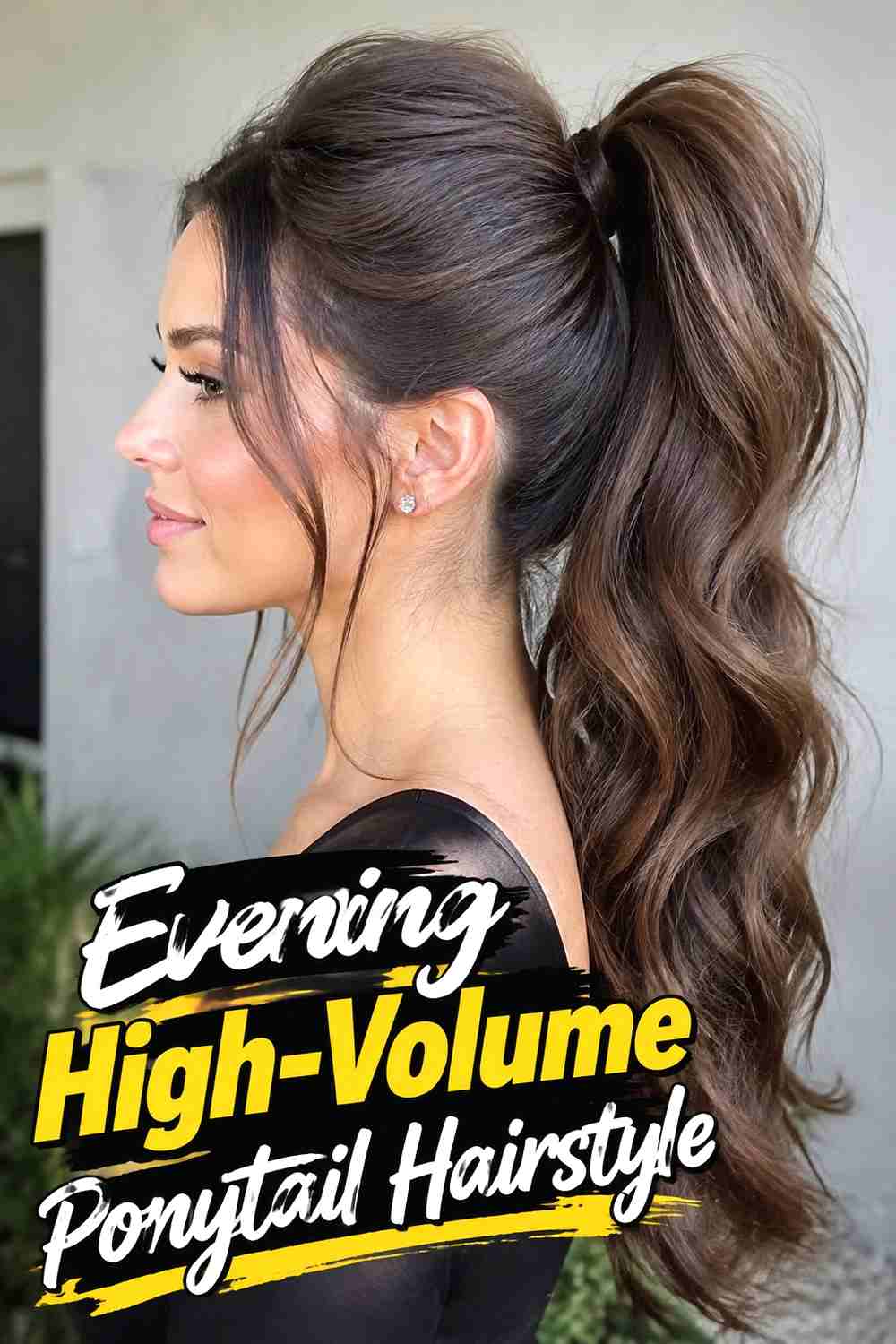 19. Evening High Volume Ponytail Hairstyle