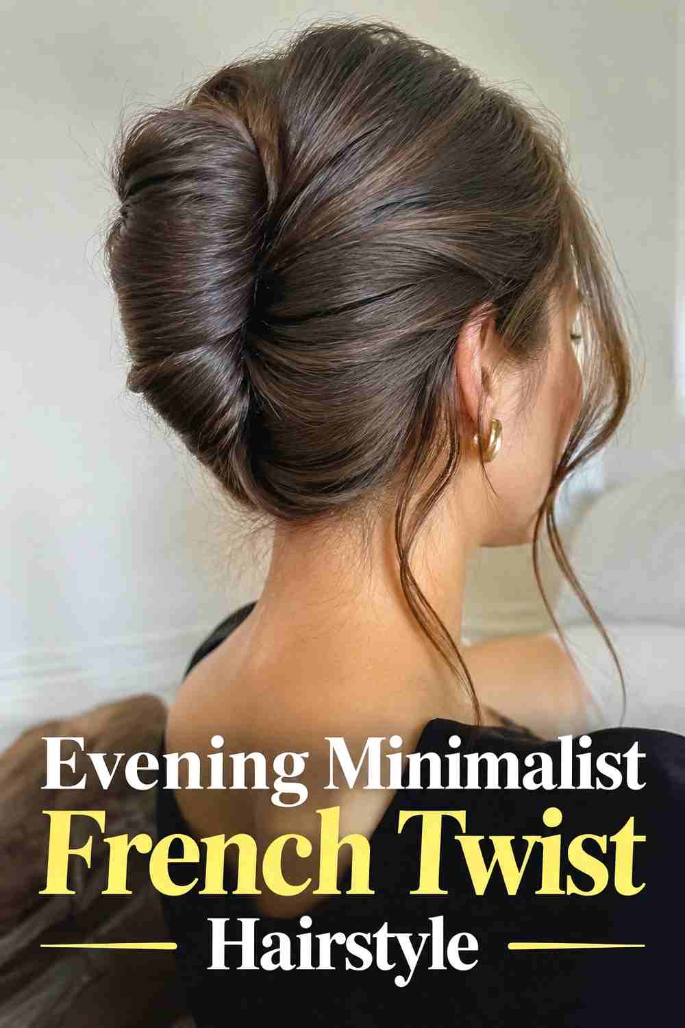 20. Evening Minimalist French Twist Hairstyle