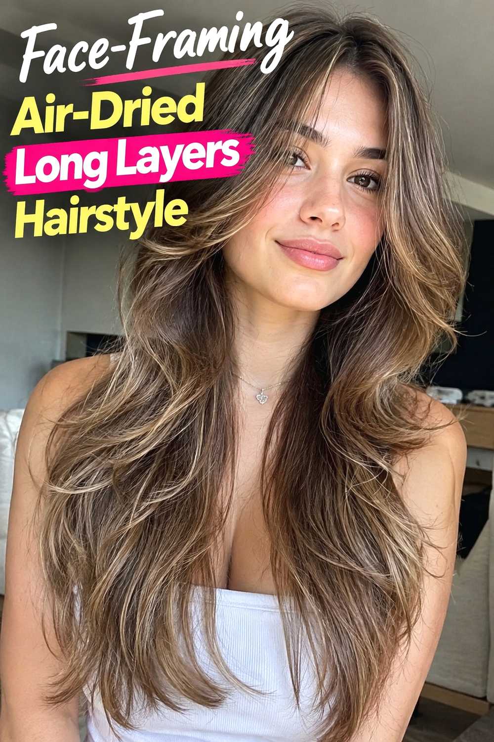 5. Face Framing Air Dried Long Layers Hairstyle