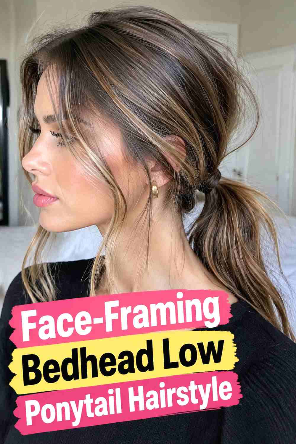 5. Face Framing Bedhead Low Ponytail Hairstyle
