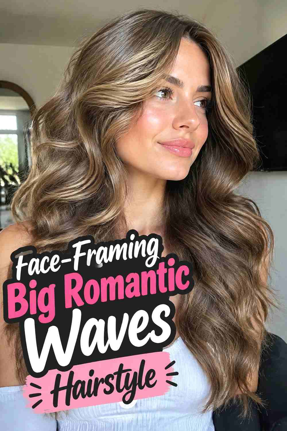 6. Face Framing Big Romantic Waves Hairstyle