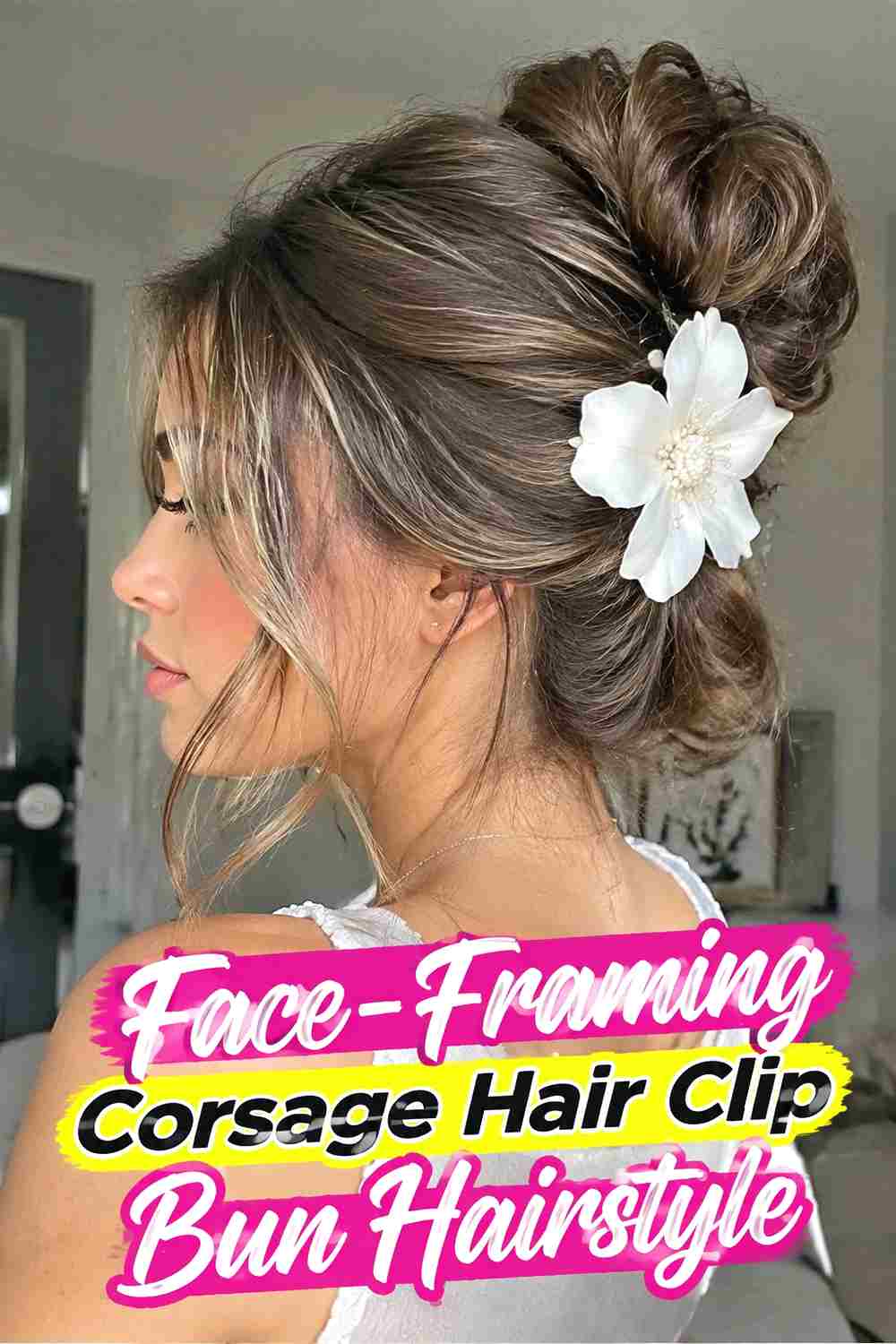 7. Face Framing Corsage Hair Clip Bun Hairstyle