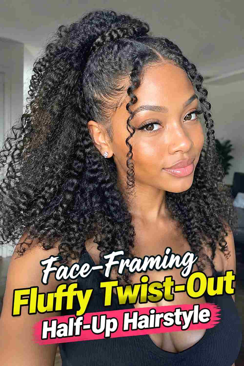 12. Face Framing Fluffy Twist Out Half Up Hairstyle
