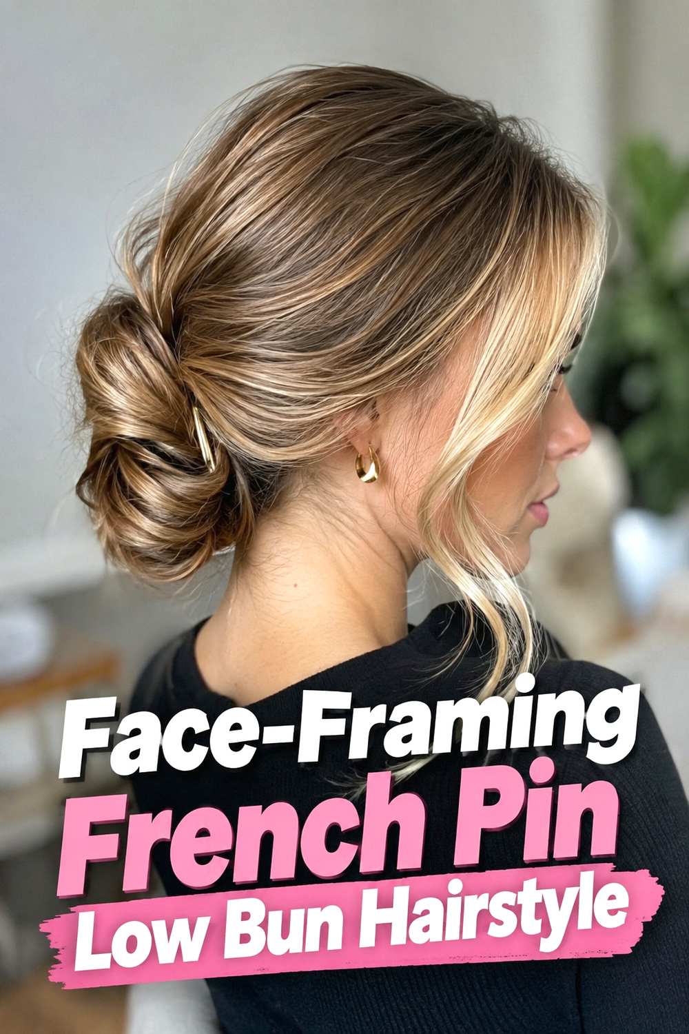 10. Face Framing French Pin Low Bun Hairstyle