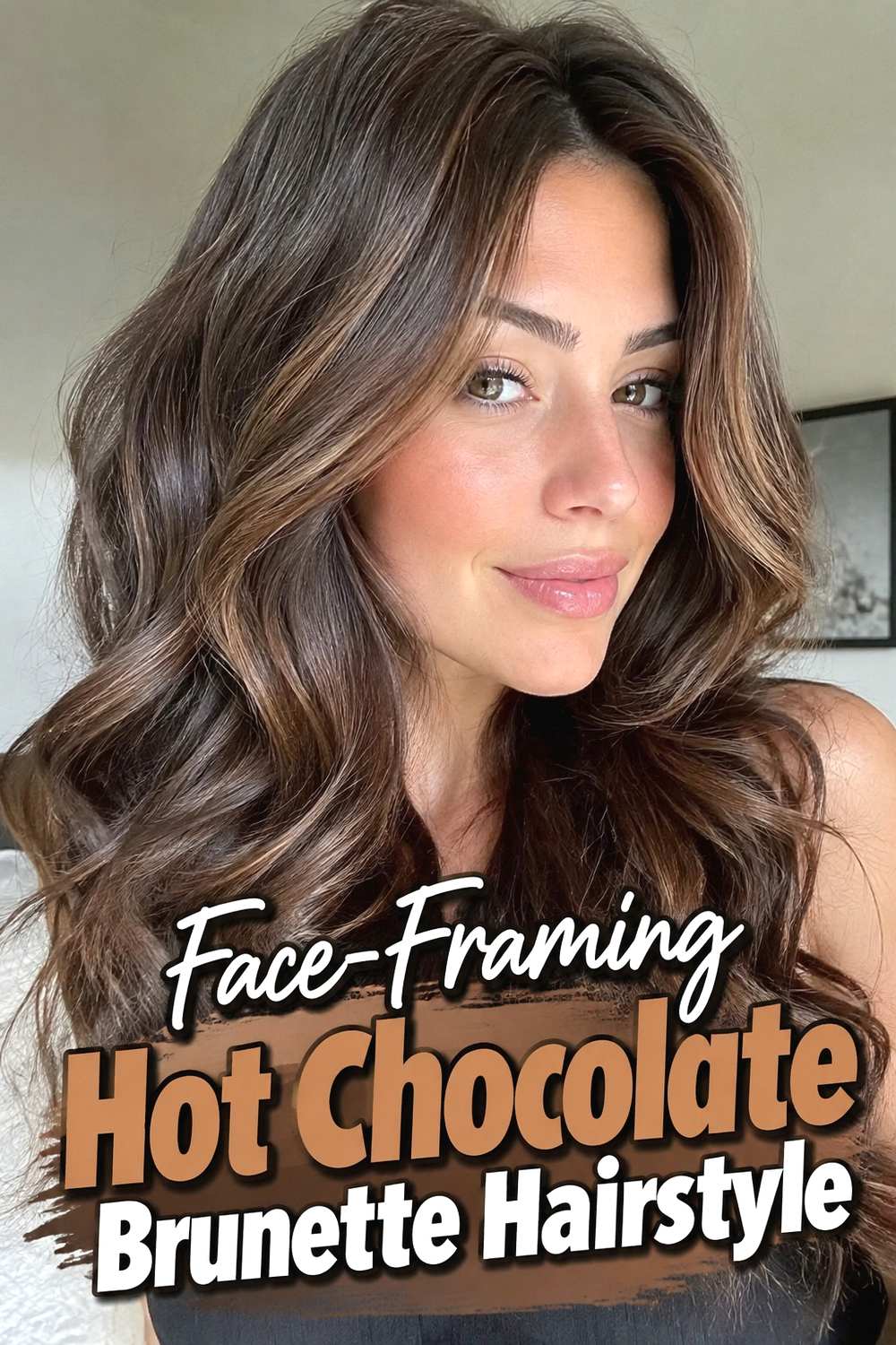 9. Face Framing Hot Chocolate Brunette Hairstyle