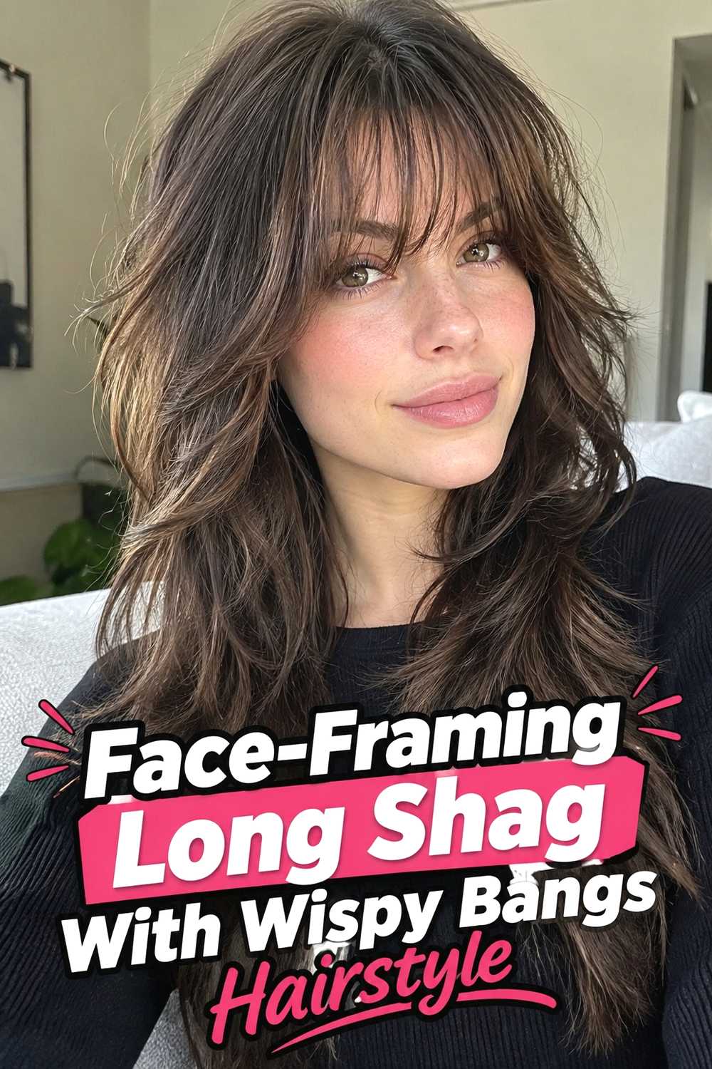 7. Face Framing Long Shag With Wispy Bangs Hairstyle