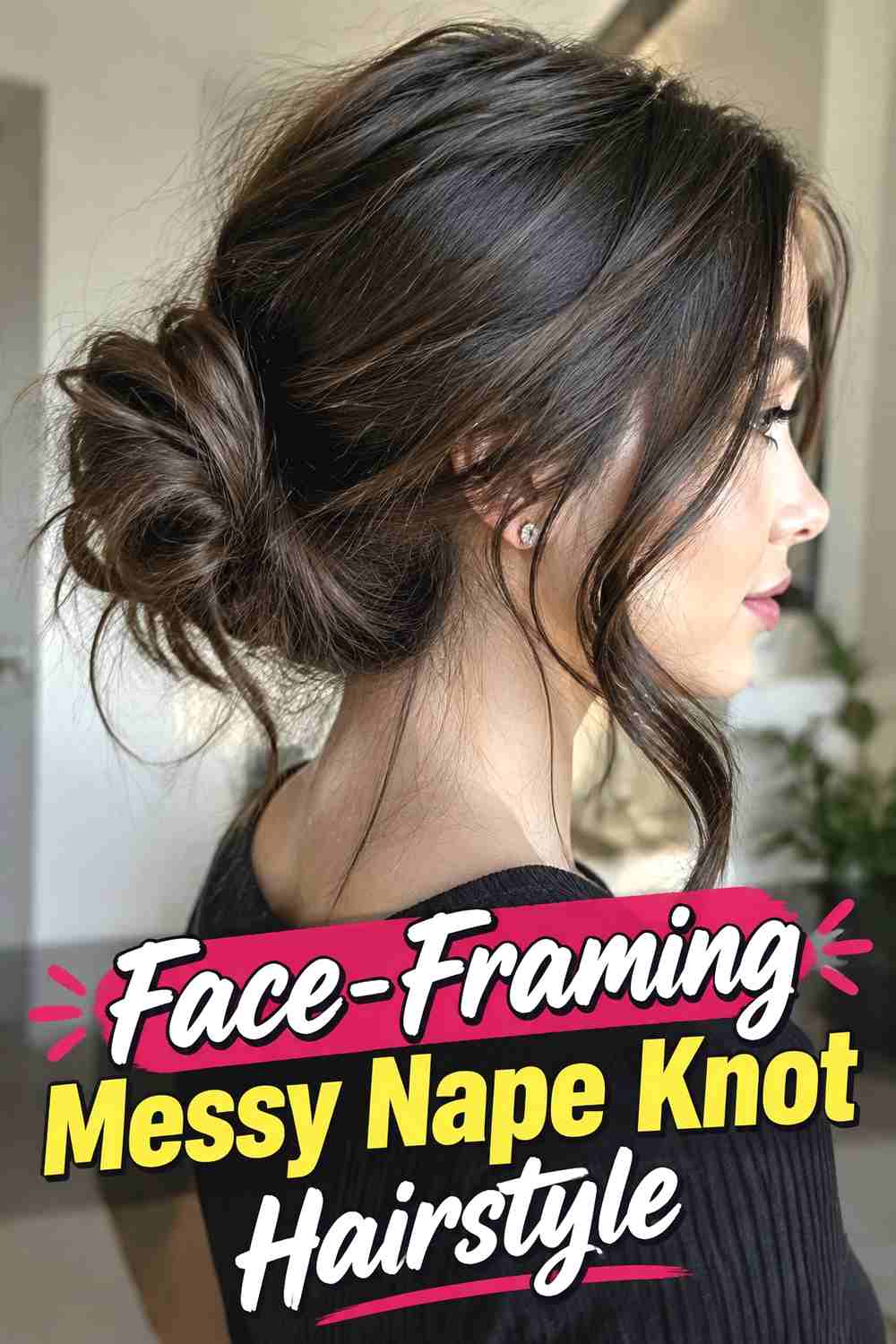 5. Face Framing Messy Nape Knot Hairstyle