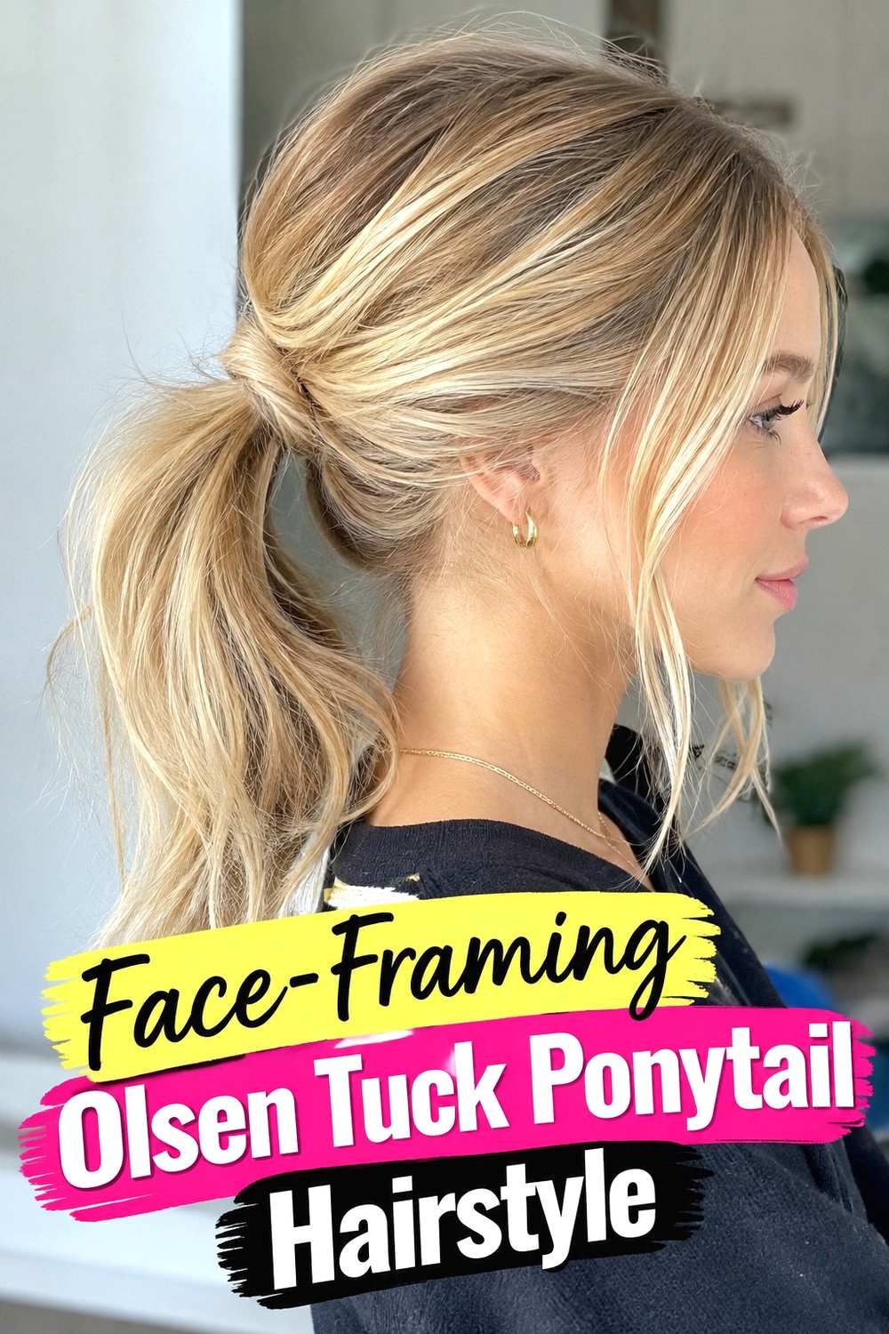 7. Face Framing Olsen Tuck Ponytail Hairstyle