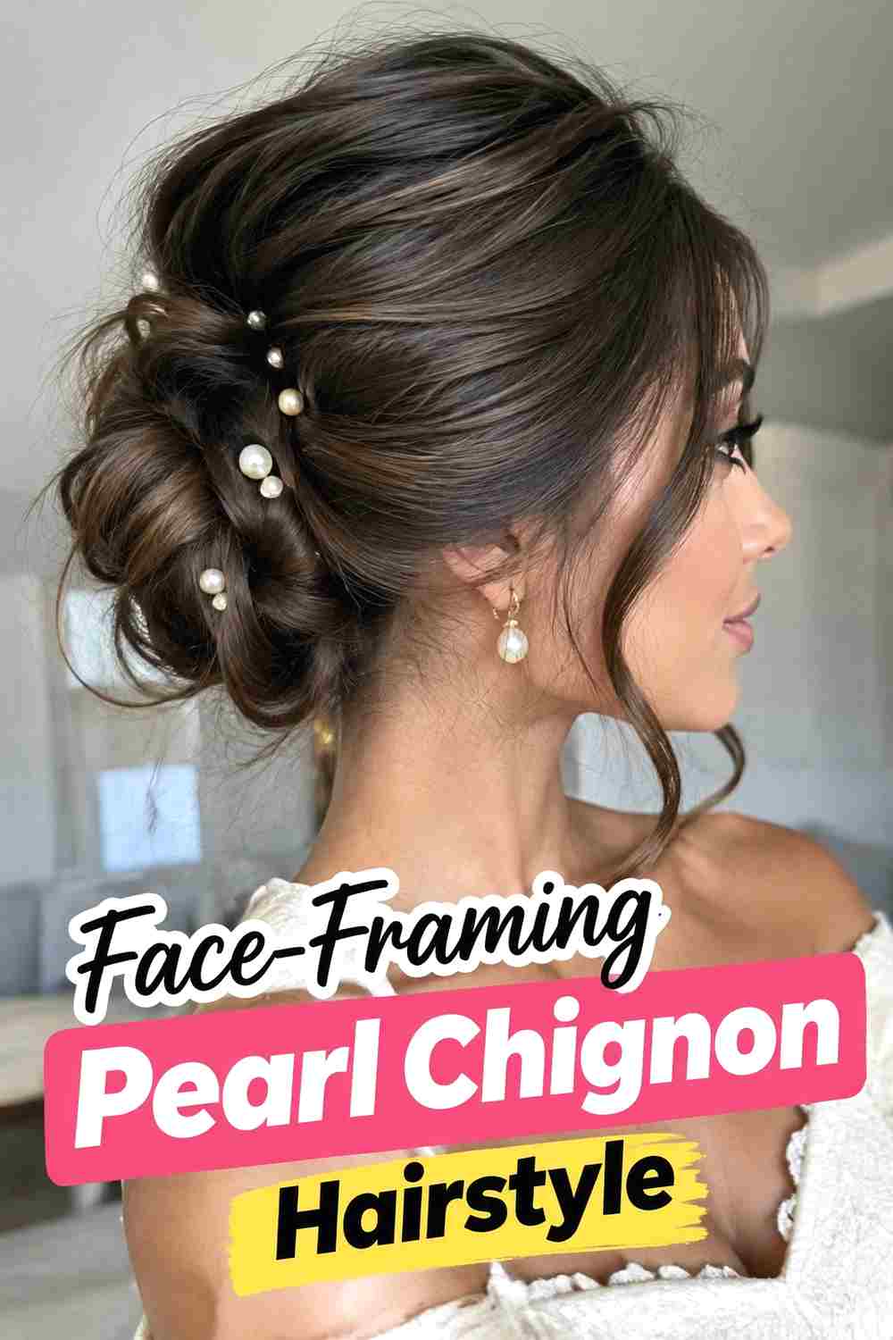 13. Face Framing Pearl Chignon Hairstyle