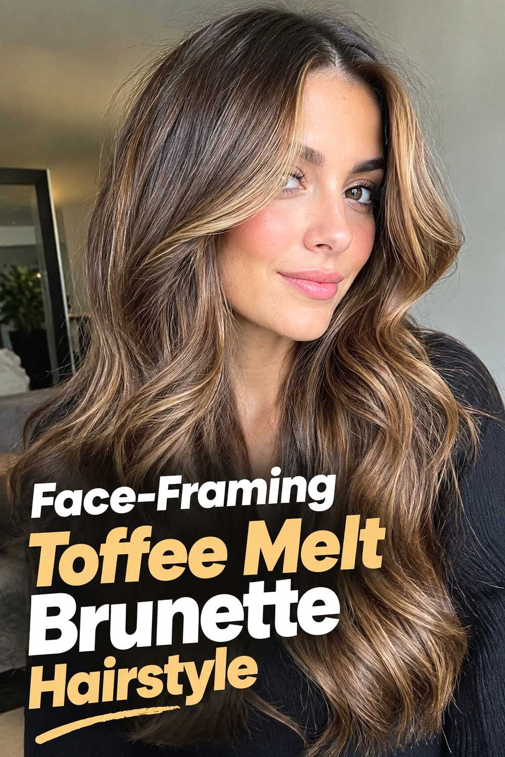 7. Face Framing Toffee Melt Brunette Hairstyle