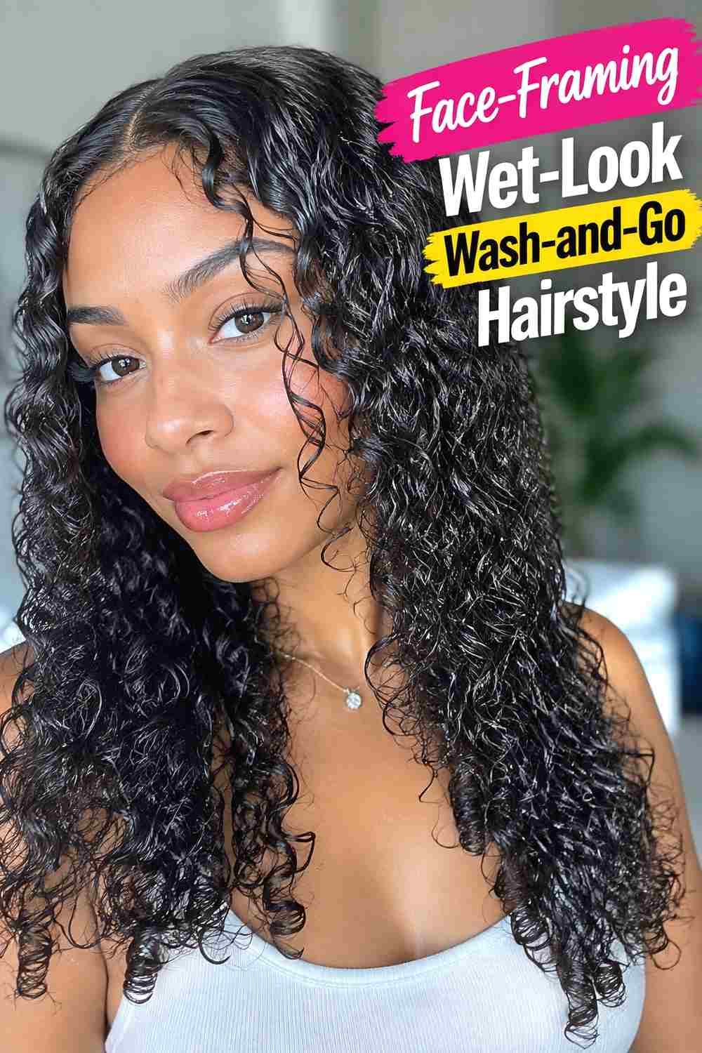 17. Face Framing Wet Look Wash And Go Hairstyle