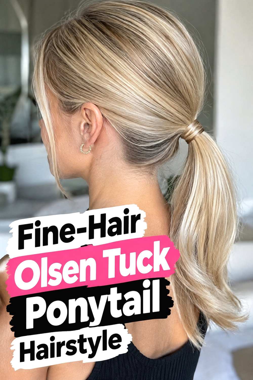 11. Fine Hair Olsen Tuck Ponytail Hairstyle