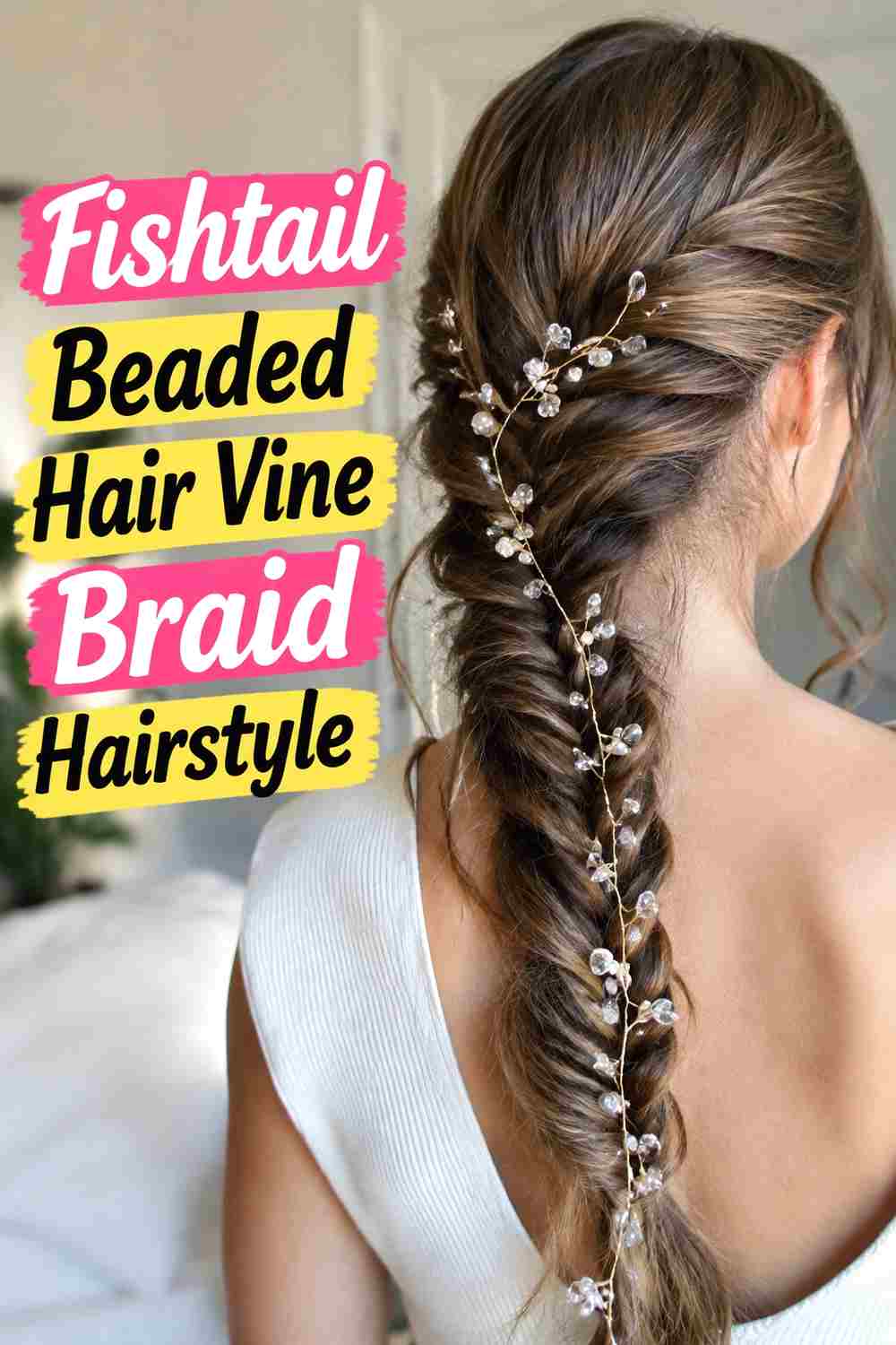 5. Fishtail Beaded Hair Vine Braid Hairstyle