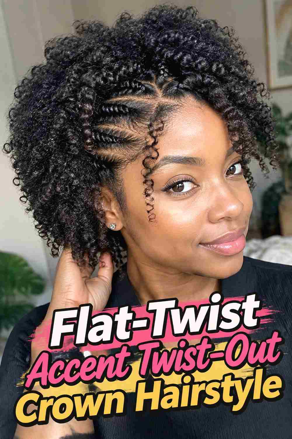 7. Flat Twist Accent Twist Out Crown Hairstyle