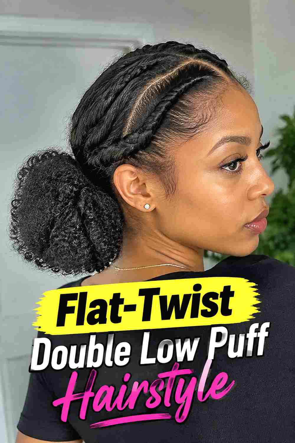 8. Flat Twist Double Low Puff Hairstyle
