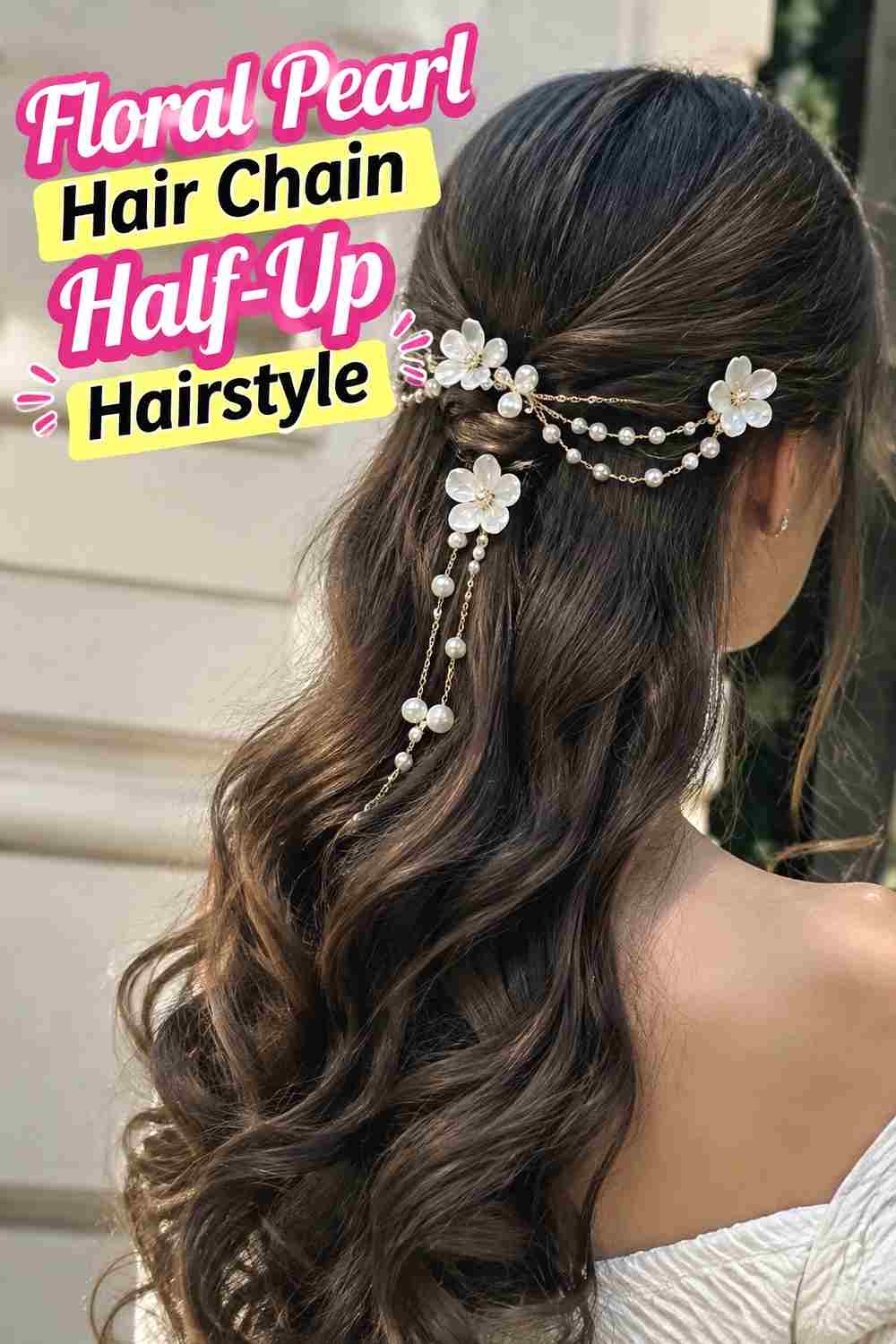 10. Floral Pearl Hair Chain Half Up Hairstyle