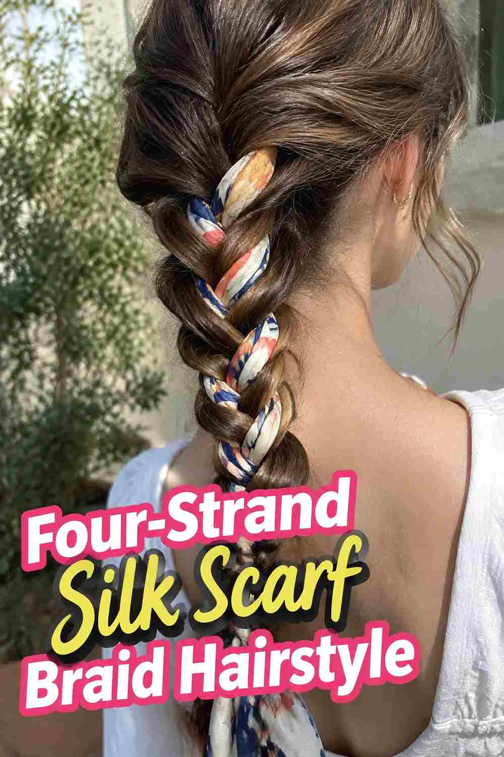 10. Four Strand Silk Scarf Braid Hairstyle