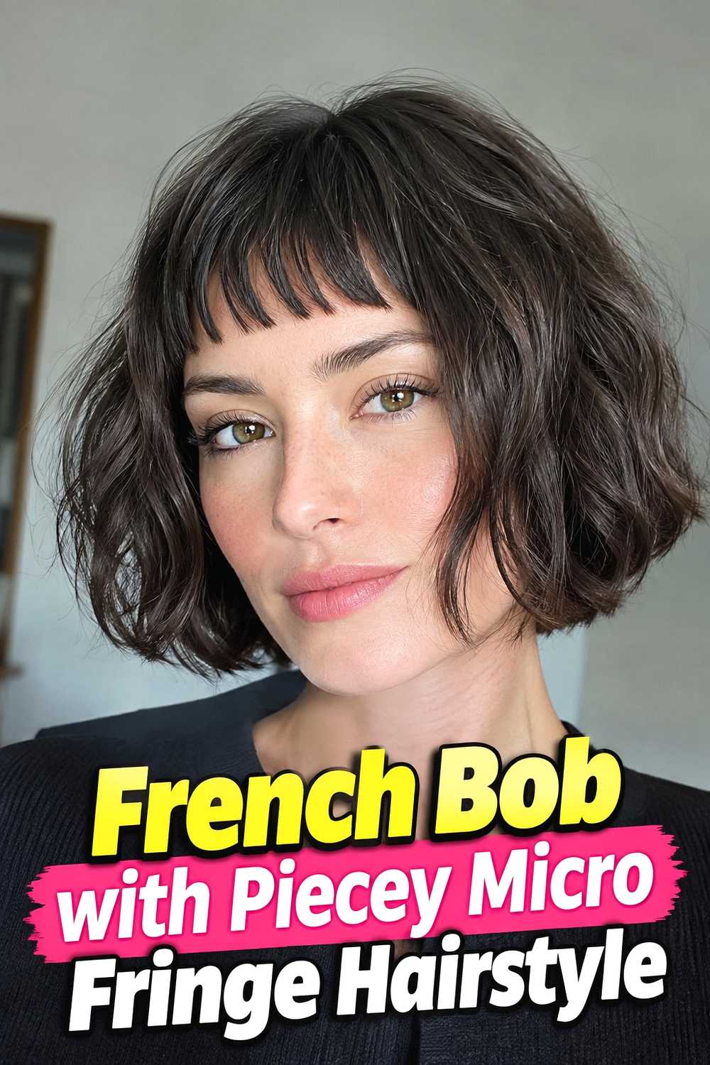 5. French Bob With Piecey Micro Fringe Hairstyle