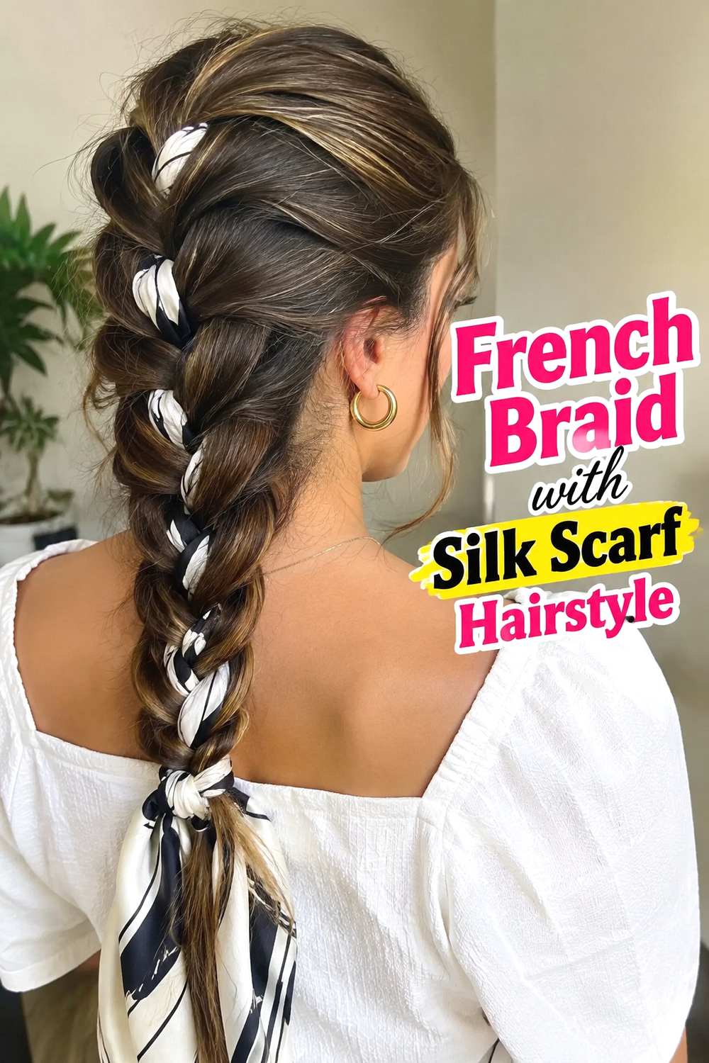 3. French Braid With Silk Scarf Hairstyle