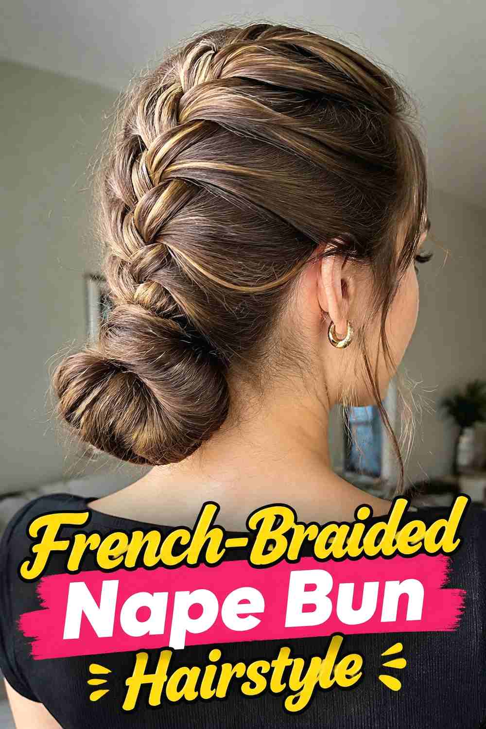 7. French Braided Nape Bun Hairstyle