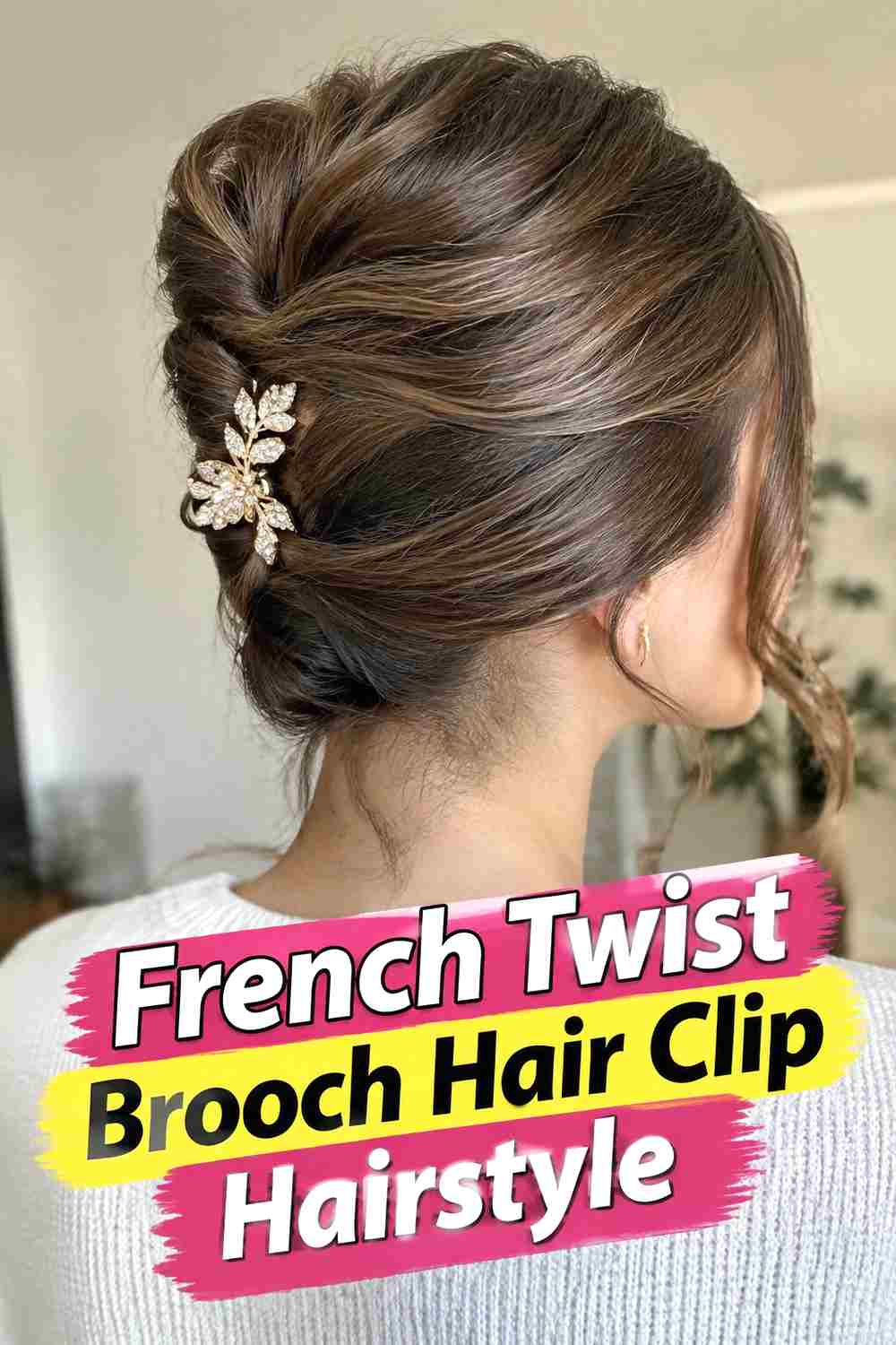 3. French Twist Brooch Hair Clip Hairstyle