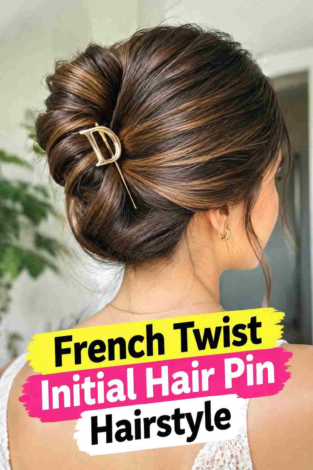 11. French Twist Initial Hair Pin Hairstyle