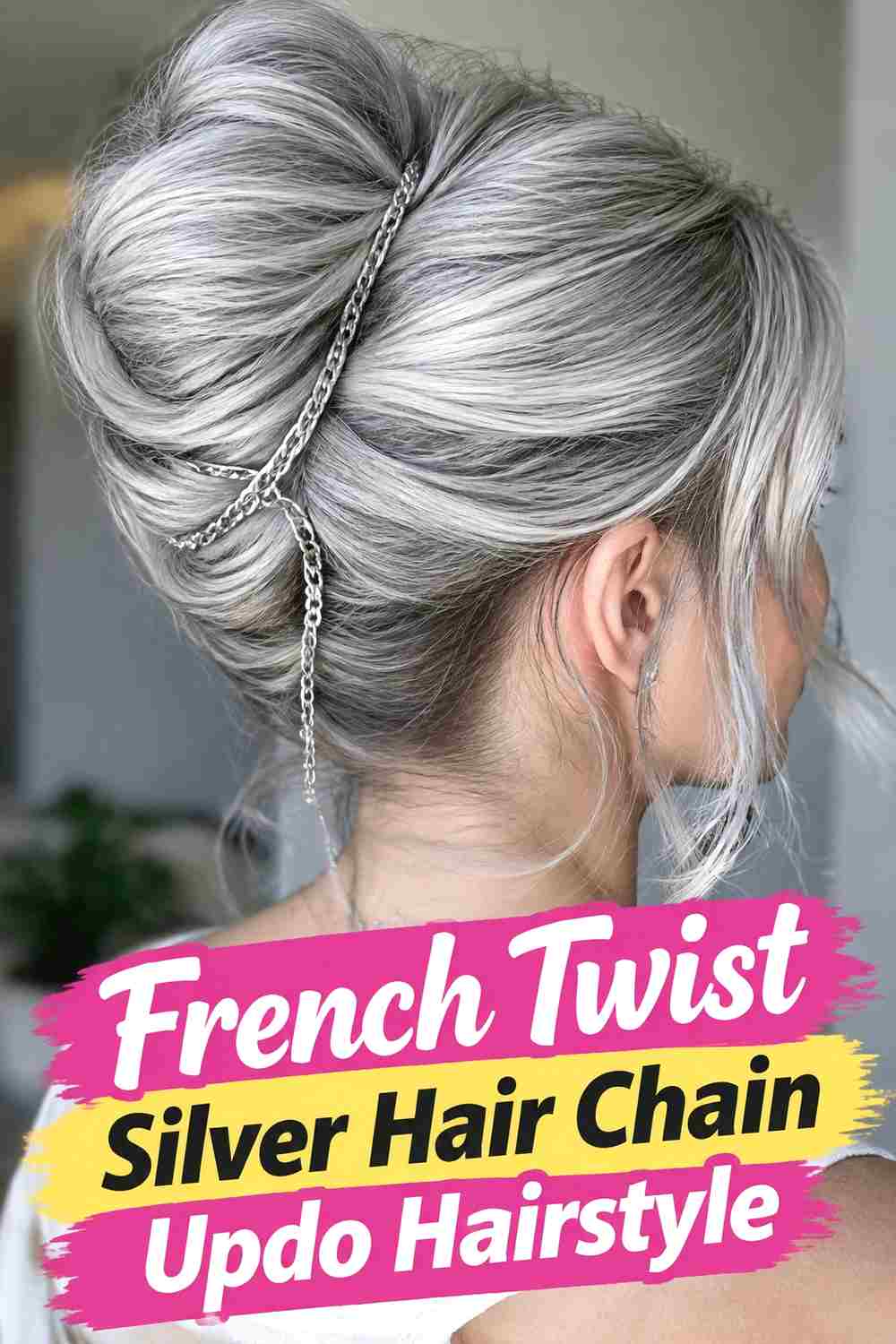 7. French Twist Silver Hair Chain Updo Hairstyle