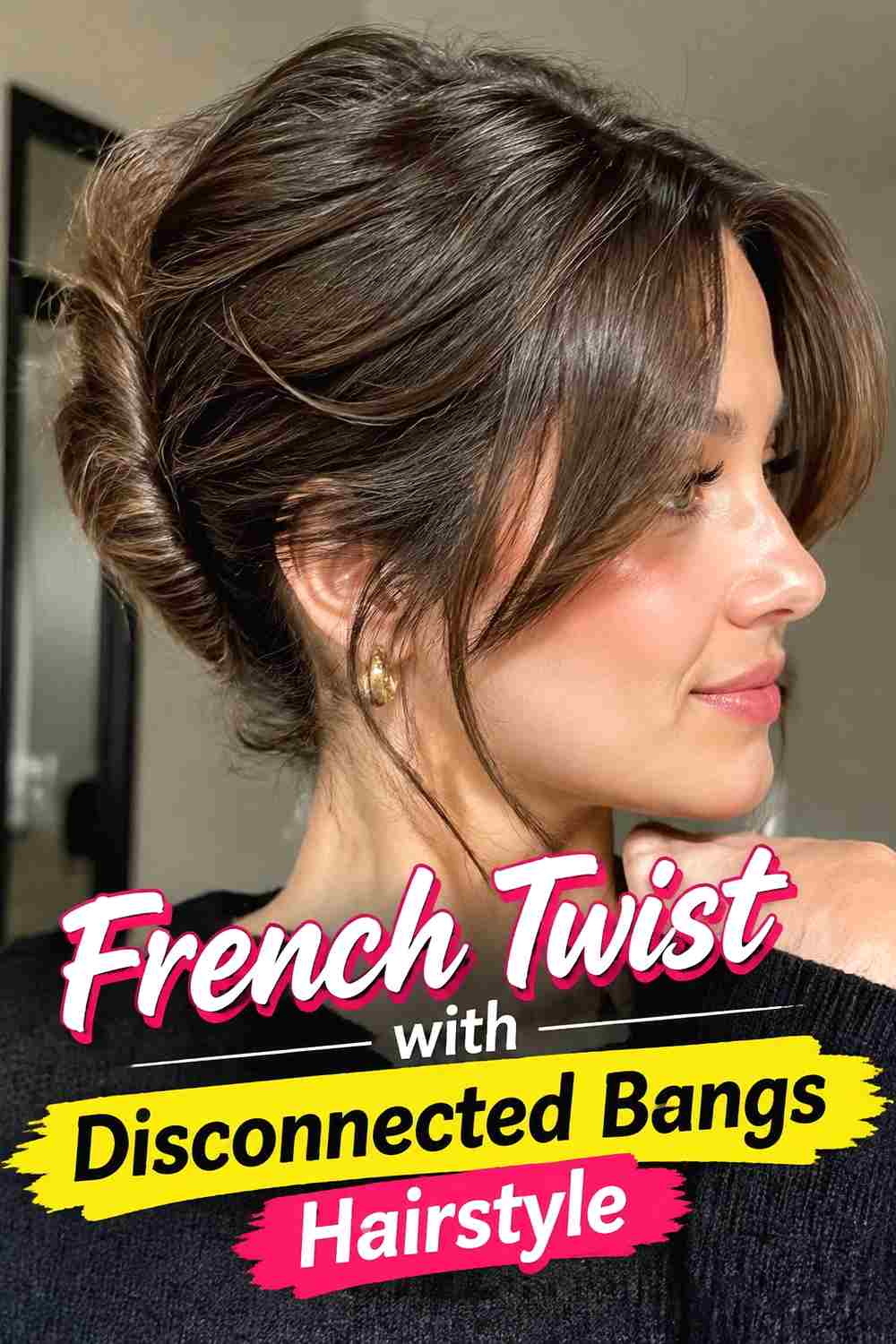 5. French Twist With Disconnected Bangs Hairstyle