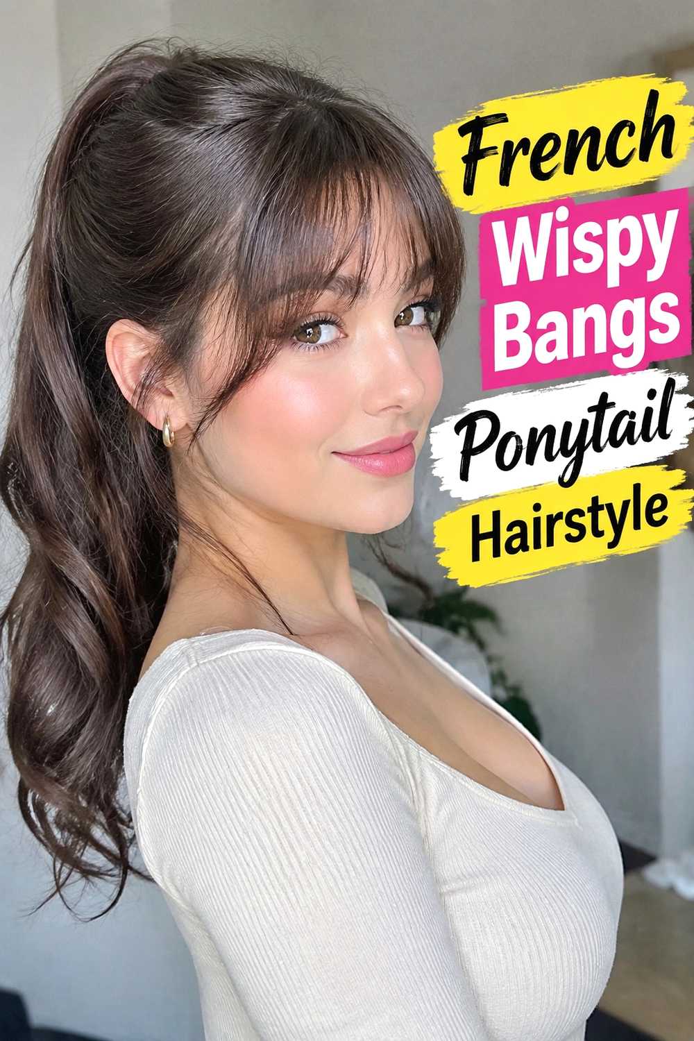 15. French Wispy Bangs Ponytail Hairstyle