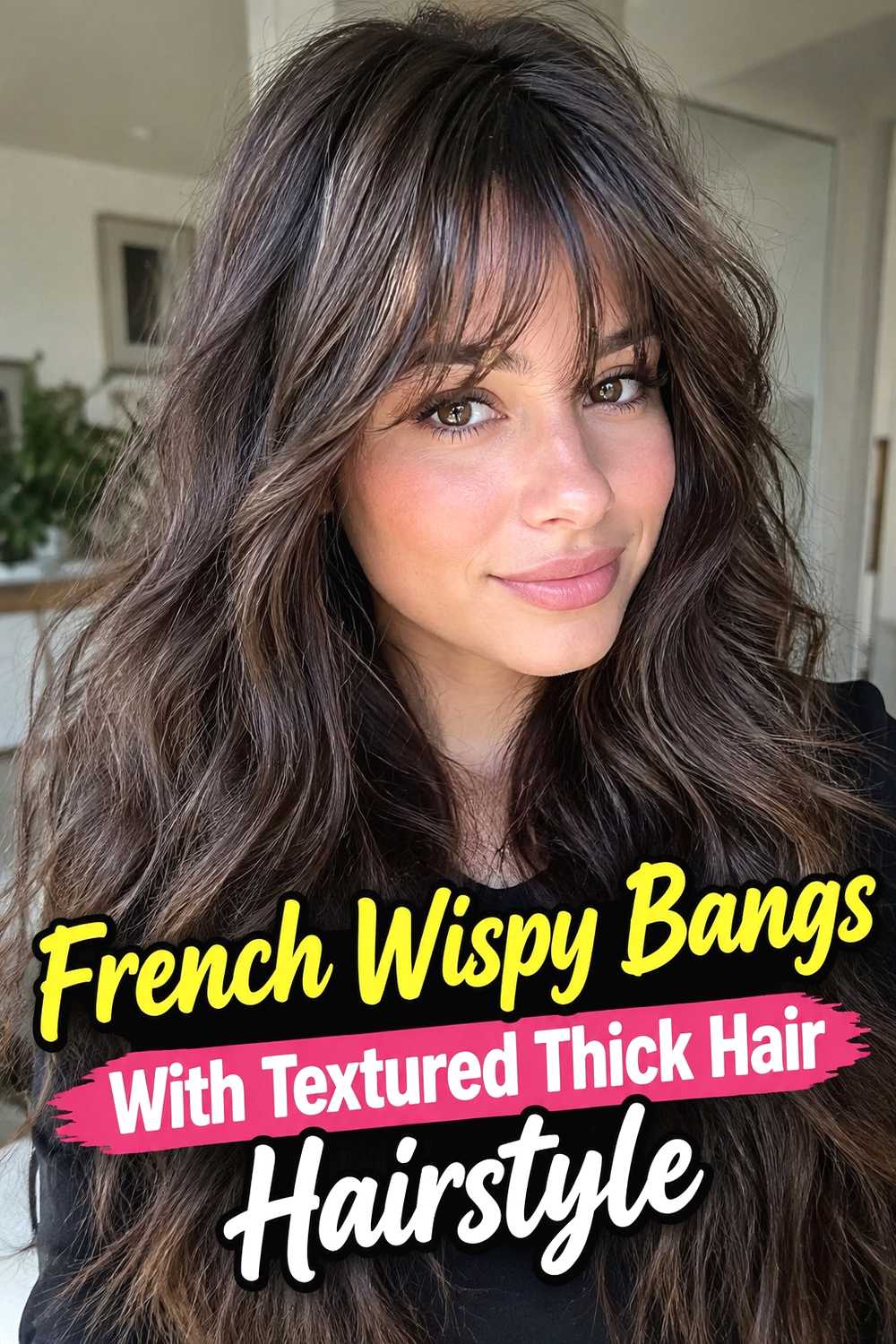 12. French Wispy Bangs With Textured Thick Hair Hairstyle