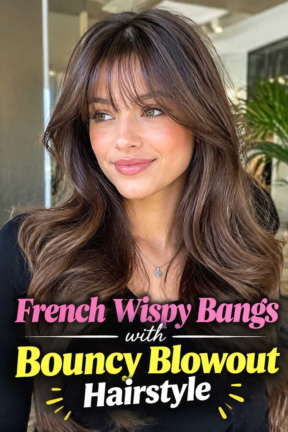 16. French Wispy Bangs With Bouncy Blowout Hairstyle
