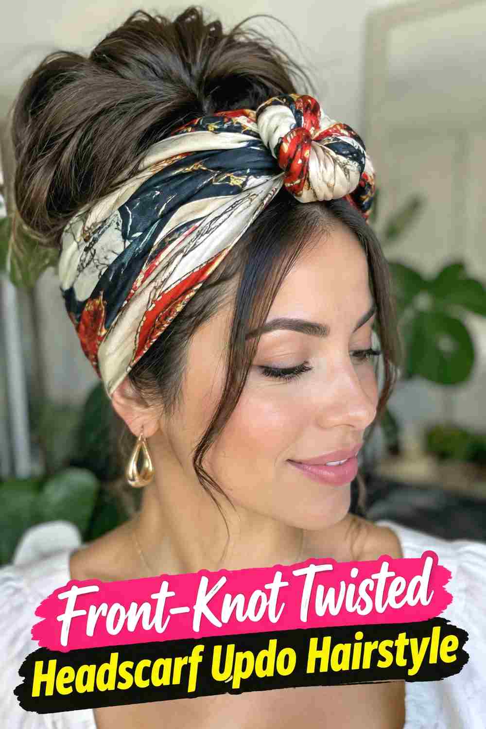 11. Front Knot Twisted Headscarf Updo Hairstyle