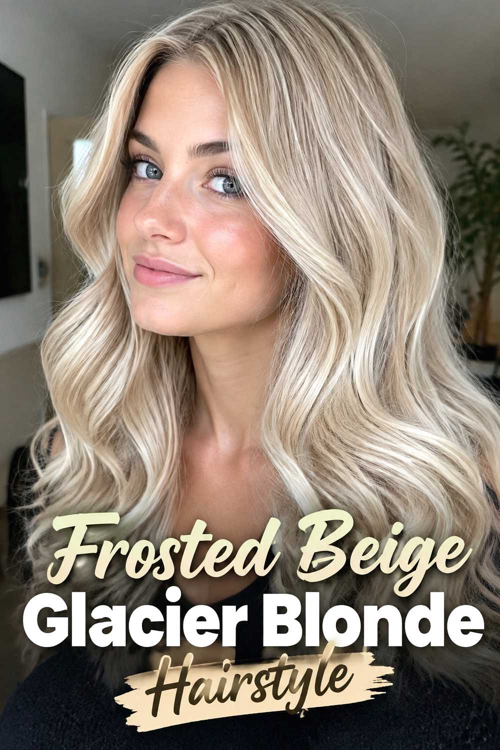 6. Frosted Beige Glacier Blonde Hairstyle