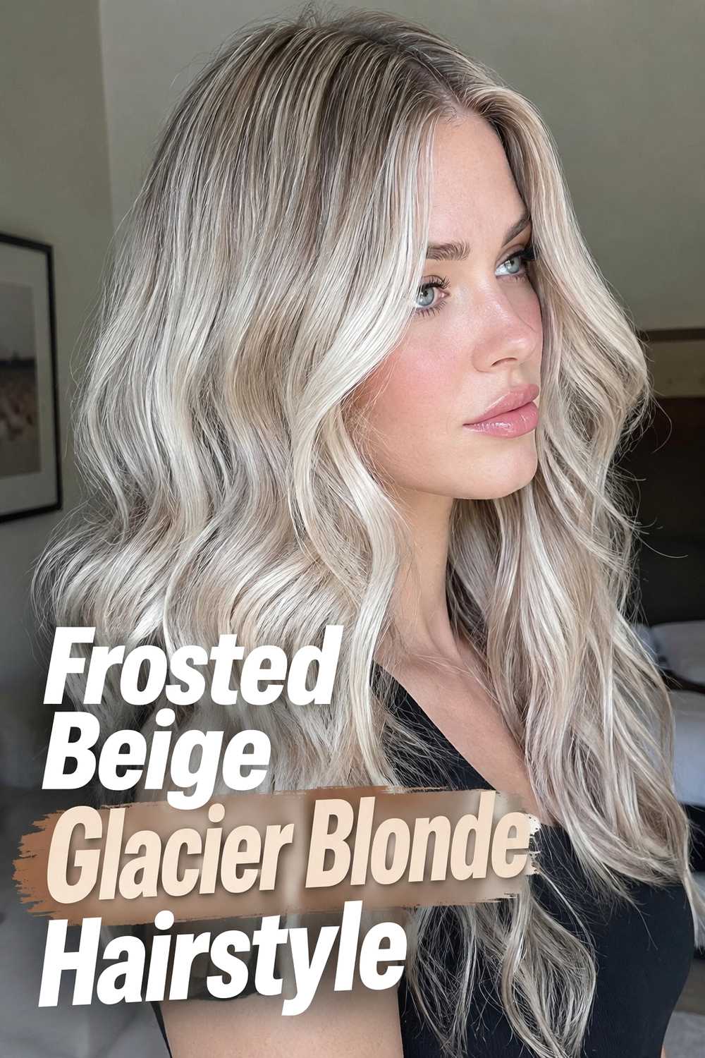 6. Frosted Beige Glacier Blonde Hairstyle