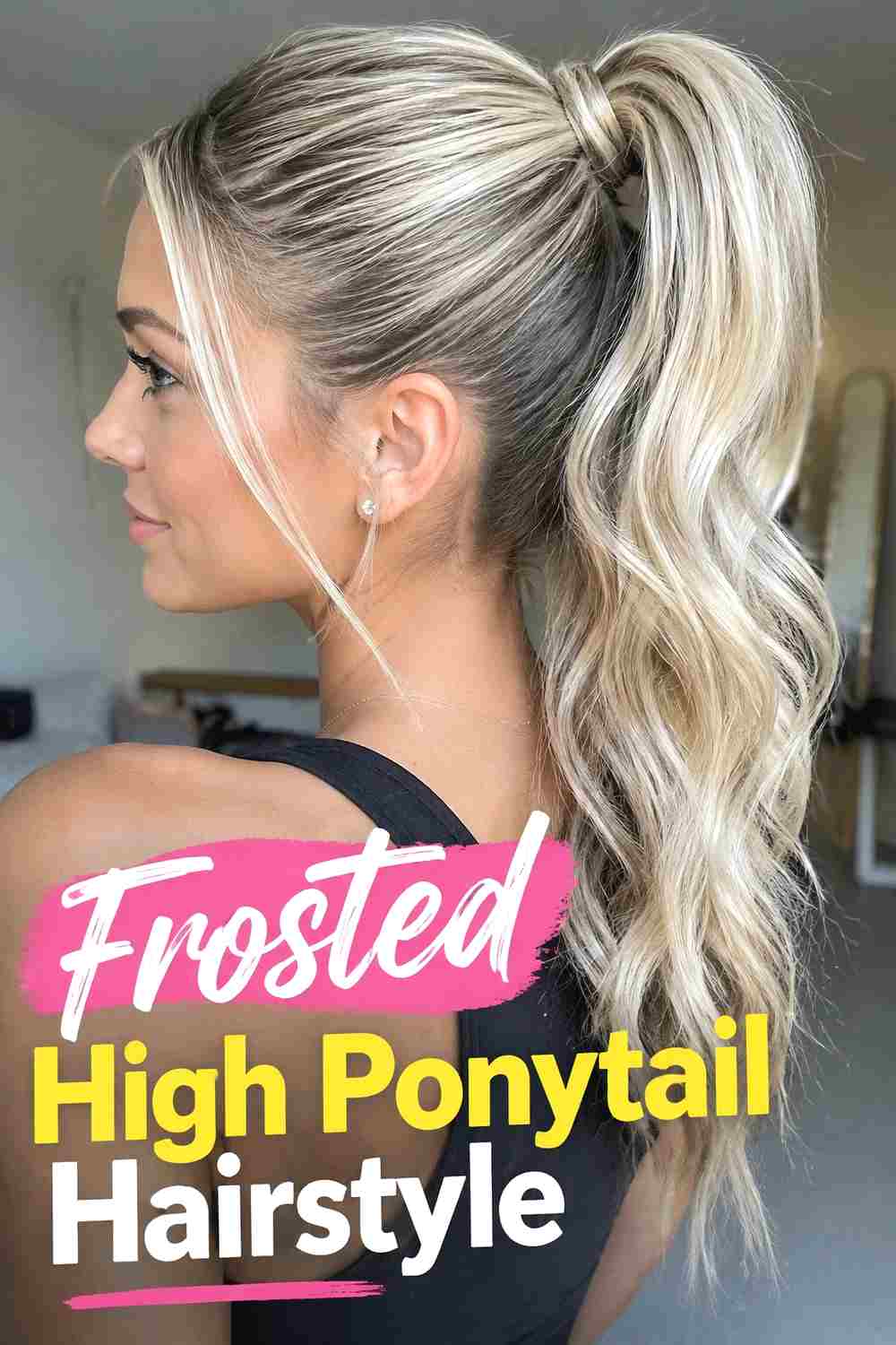 1. Frosted High Ponytail Hairstyle